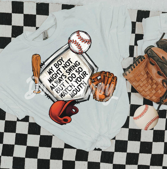 MY BOY  MIGHT NOT ALWAYS SWING BUT I DO (GRAPHIC TEE) 3808